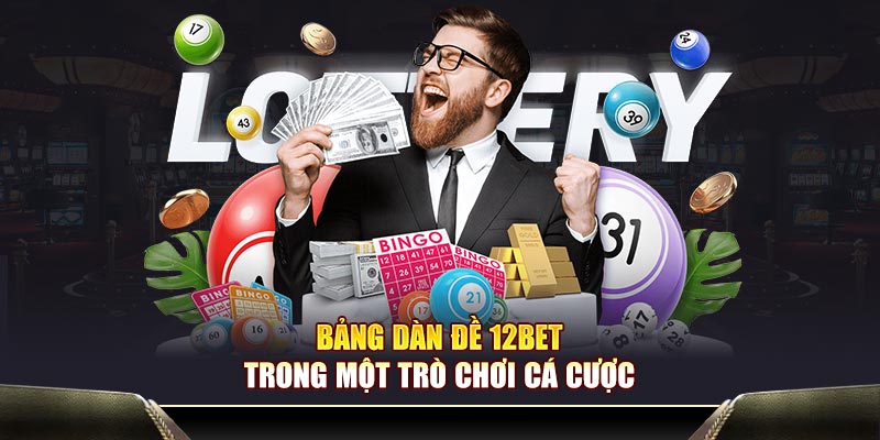 Bảng dàn đề 12BET trong một trò chơi cá cược