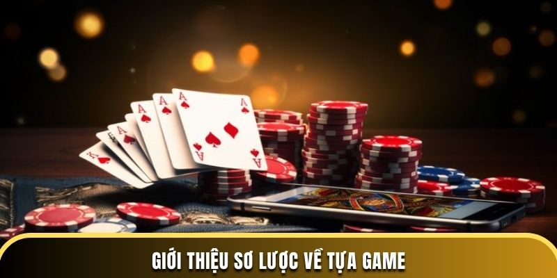 Giới thiệu sơ lược về tựa game