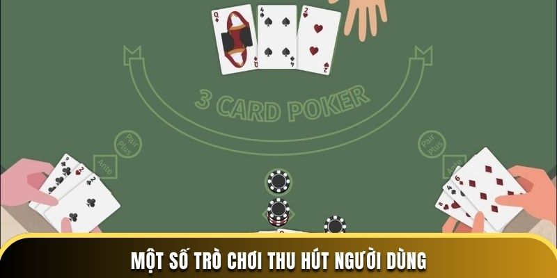 Một số trò chơi thu hút người dùng