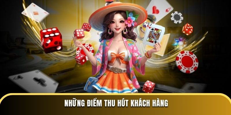 Những điểm thu hút khách hàng