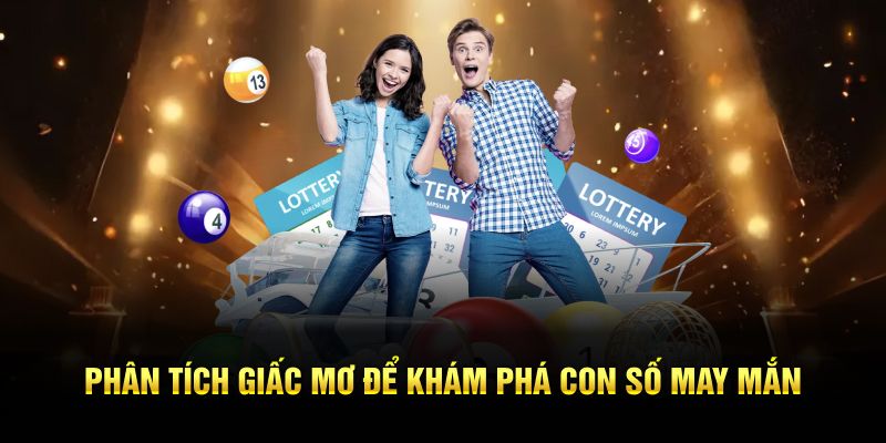 Phân tích giấc mơ để khám phá con số may mắn