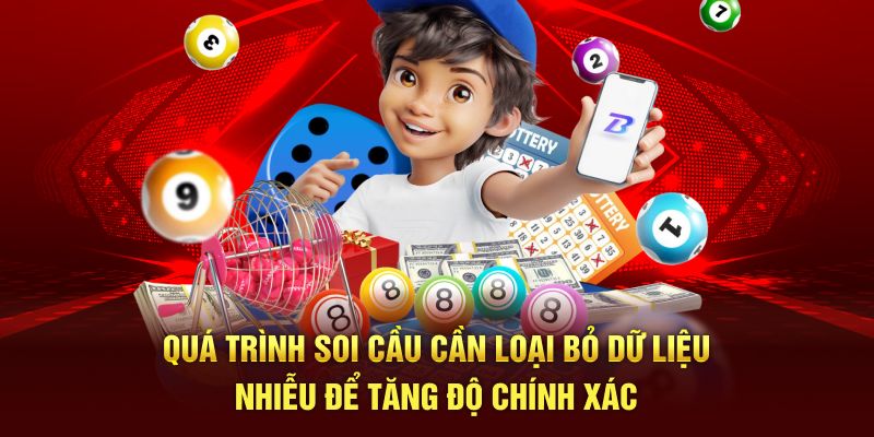 Quá trình soi cầu cần loại bỏ dữ liệu nhiễu để tăng độ chính xác
