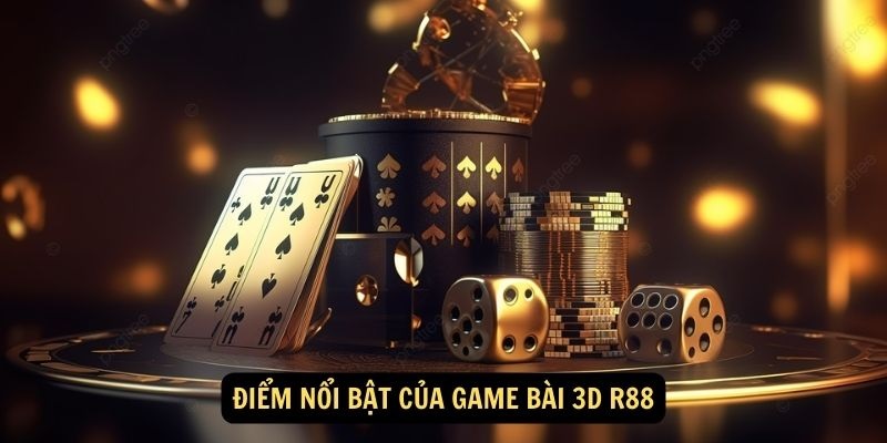 Ưu điểm của sảnh game bài 3D R88